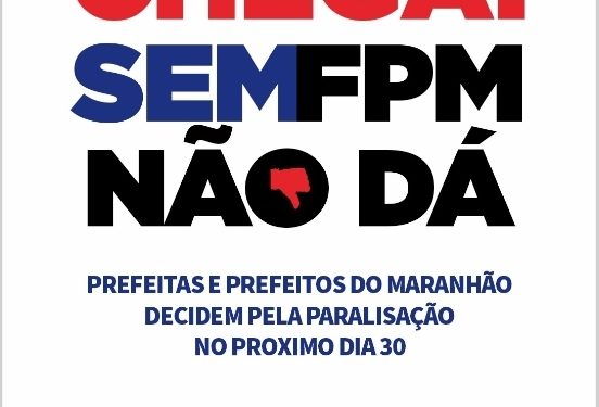 Prefeituras do MA de portas fechadas amanhã em protesto contra a queda do FPM