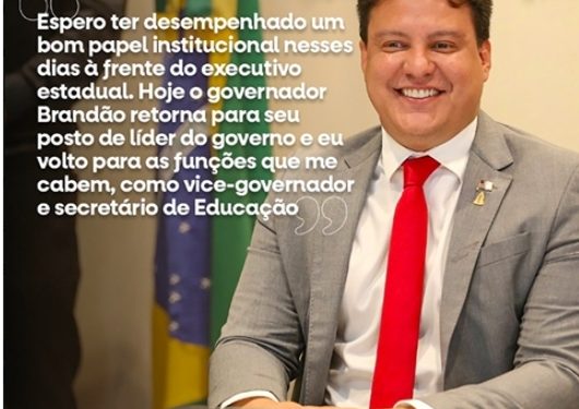 Após 13 dias no governo interino, Felipe Camarão deixa o comando e Brandão reassume o cargo