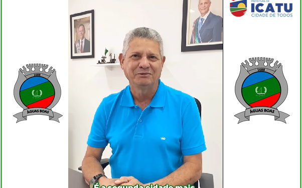 Icatu: Prefeito Walace parabeniza Icatu pelos 409 anos de Emancipação Politica Administrativa