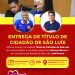 São Luís; Fátima Araújo concederá título de Cidadão de São Luís a Joel Nunes e Maxsuel Bruno nesta quinta-feira (30)