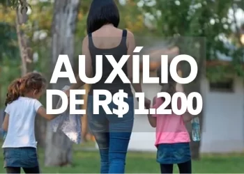 Governo anuncia pagamento do novo auxílio de R$ 1.200 para estes brasileiros