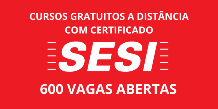 SESI abre 600 vagas em cursos gratuitos a distância e com certificado grátis; saiba como se inscrever e turbinar o seu currículo