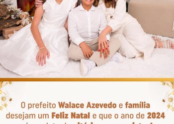 Icatu: Prefeito Wallace Azevedo e família desejam boas festas!