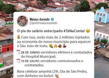 Icatu: São João com dinheiro na Mão: Walace antecipa pagamento e injeta mais de 2 milhões na economia