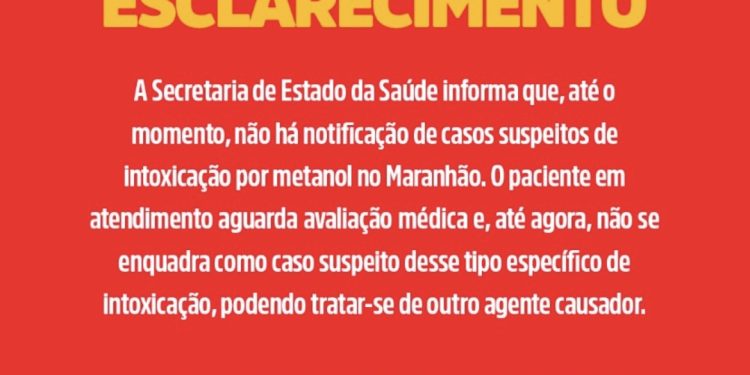 Secretaria de Saúde do MA descarta caso de intoxicação por metanol