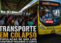 Transporte em colapso: população de São Luís segue pagando a conta da crise deixada por Braide